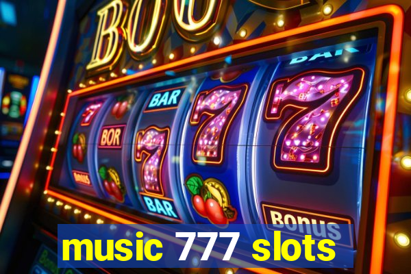 music 777 slots